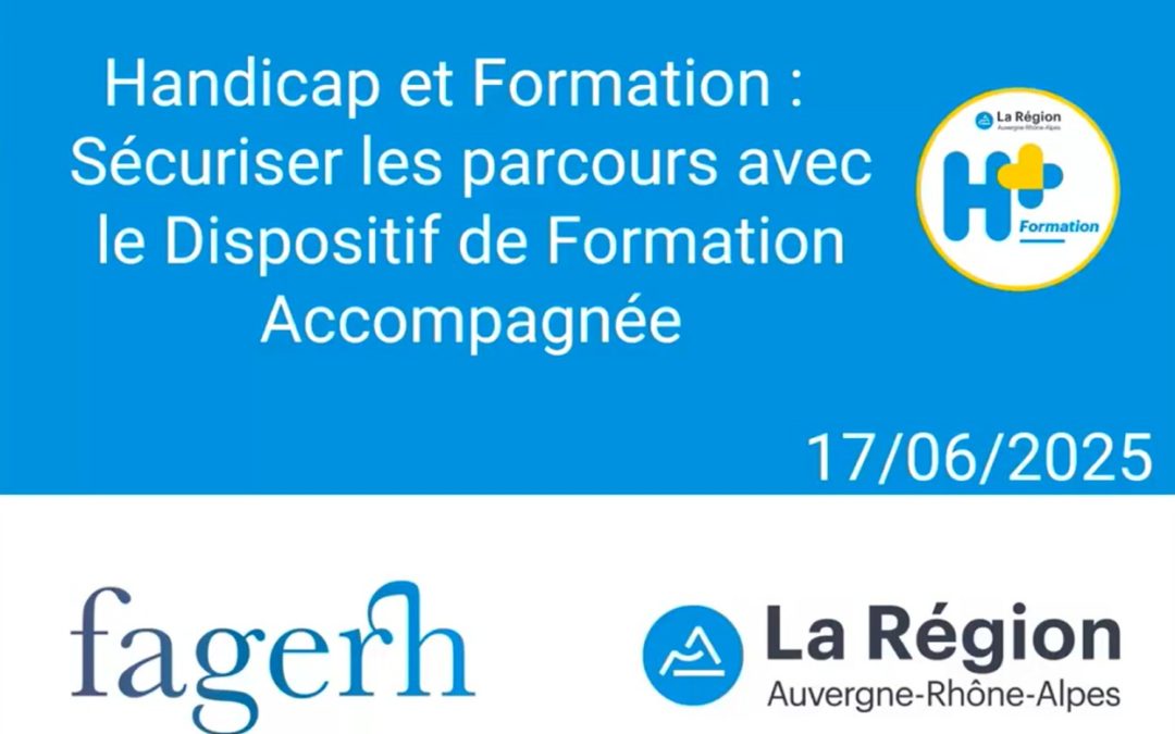Webinaire Handicap et formation  sécuriser les parcours avec le Dispositif de Formation Accompagnée (DFA)