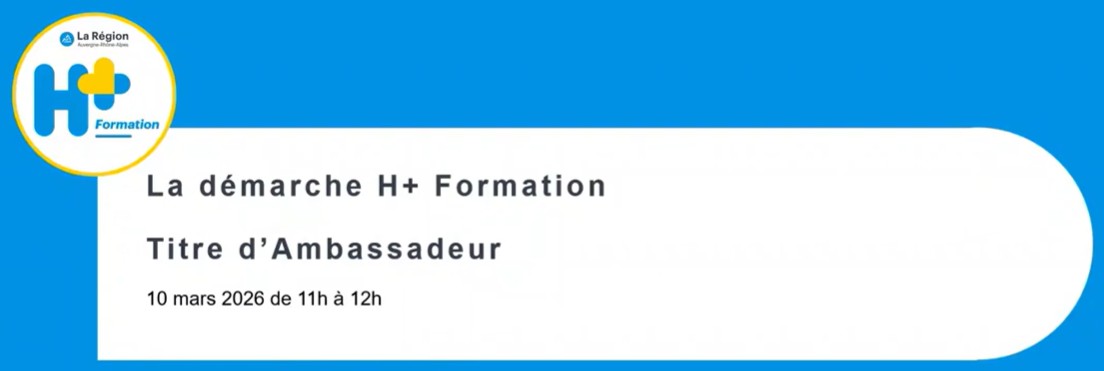 Webinaire de lancement de la campagne Ambassadeur H+ Formation 2026